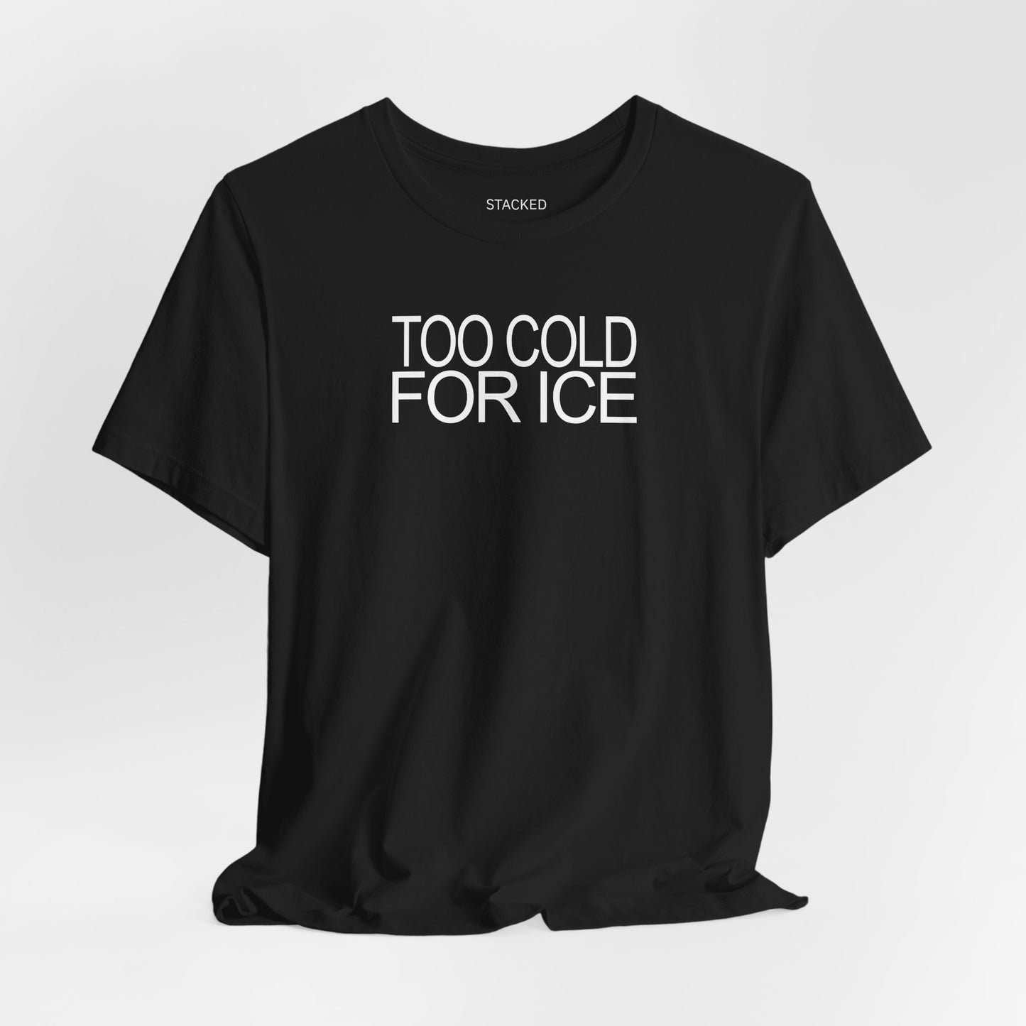 TOO COLD FOR ICE
